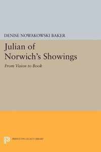 Julian of Norwich`s "Showings" - From Vision to Book