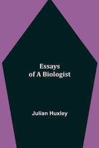 Essays of a Biologist