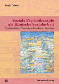Soziale Psychotherapie als Klinische Sozialarbeit