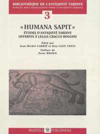 Humana Sapit. Etudes D'Antiquite Tradive Offertes a Lellia Cracco Ruggini