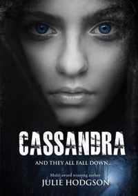 Cassandra. and They All Fall Down.