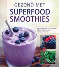 Gezond met superfood smoothies