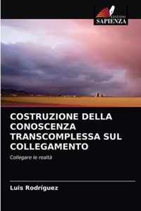 Costruzione Della Conoscenza Transcomplessa Sul Collegamento