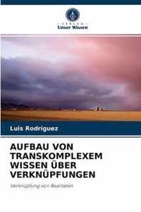 Aufbau Von Transkomplexem Wissen UEber Verknupfungen