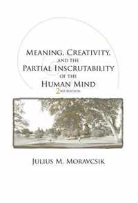 Meaning, Creativity, and the Partial Inscrutability of the Human Mind