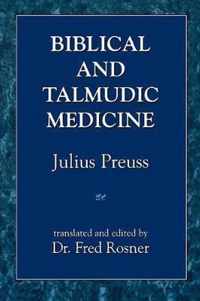 Biblical and Talmudic Medicine