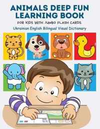 Animals Deep Fun Learning Book for Kids with Jumbo Flash Cards. Ukrainian English Bilingual Visual Dictionary