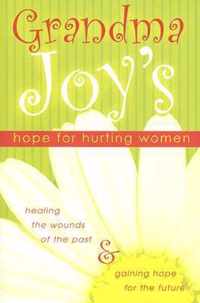 Grandma Joy's Hope for Hurting Women