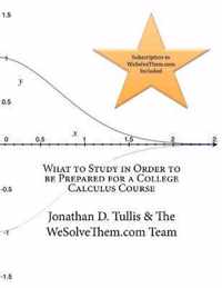 What to Study in Order to be Prepared for a College Calculus Course