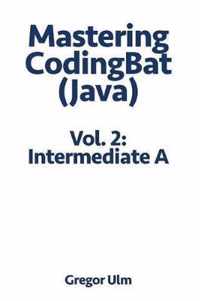 Mastering Codingbat (Java), Vol. 2