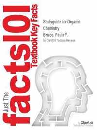 Studyguide for Organic Chemistry by Bruice, Paula Y., ISBN 9780321803221