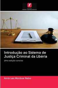 Introducao ao Sistema de Justica Criminal da Liberia