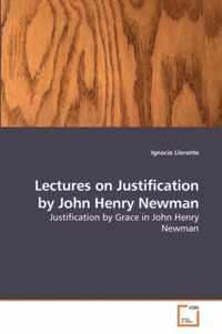 Lectures on Justification by John Henry Newman