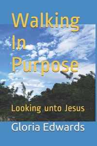 Walking In Purpose