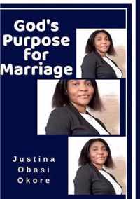 GOD'S  PURPOSE  FOR  MARRIAGE.