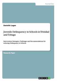 Juvenile Delinquency in Schools in Trinidad and Tobago