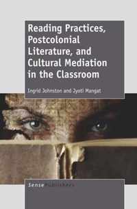 Reading Practices, Postcolonial Literature, and Cultural Mediation in the Classroom