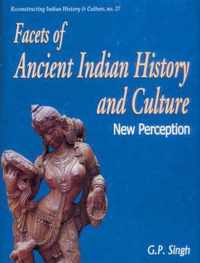 Facets of Ancient Indian History and Culture