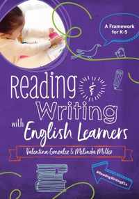 Reading & Writing with English Learners: A Framework for K-5: A Framework for K-