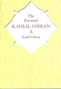 The Essential Kahlil Gibran