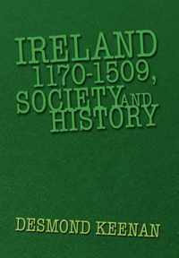 Ireland 1170-1509, Society and History