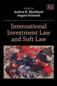 International Investment Law and Soft Law