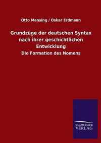 Grundzuge der deutschen Syntax nach ihrer geschichtlichen Entwicklung