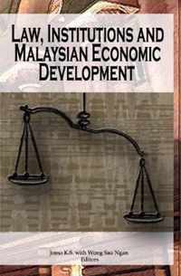 Law, Institutions and Malaysian Economic Development