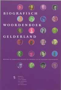 Biografisch Woordenboek Gelderland  -  Biografisch Woordenboek Gelderland 5