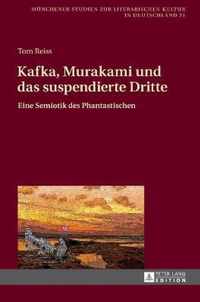 Kafka, Murakami und das suspendierte Dritte
