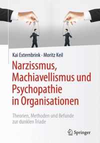 Narzissmus, Machiavellismus Und Psychopathie in Organisationen