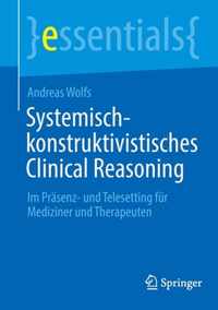 Systemisch-Konstruktivistisches Clinical Reasoning