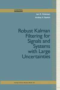 Robust Kalman Filtering for Signals and Systems with Large Uncertainties