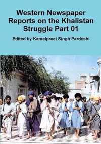 Western Newspaper Reports on the Khalistan Struggle Part 01