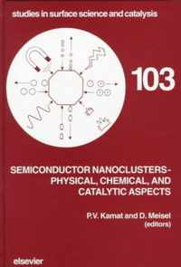 Semiconductor Nanoclusters - Physical, Chemical, and Catalytic Aspects