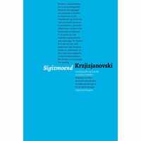 Krzjizjanovski  Autobiografie van een lijk  en andere verhalen