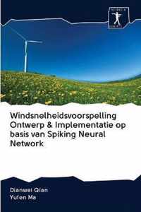 Windsnelheidsvoorspelling Ontwerp & Implementatie op basis van Spiking Neural Network