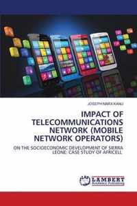 Impact of Telecommunications Network (Mobile Network Operators)