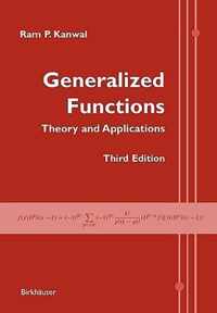 Generalized Functions: Theory and Applications