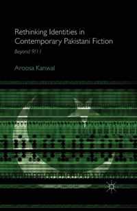 Rethinking Identities in Contemporary Pakistani Fiction