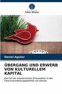 UEbergang Und Erwerb Von Kulturellem Kapital