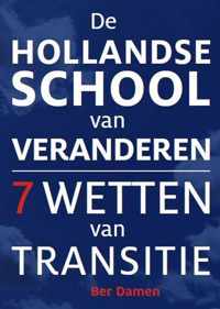 De Hollandse School van Veranderen - 7 wetten van transitie