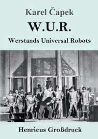 W.U.R. Werstands Universal Robots (Grossdruck)