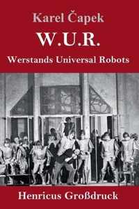W.U.R. Werstands Universal Robots (Grossdruck)