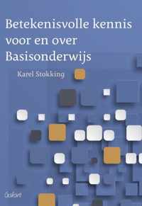 Betekenisvolle kennis voor en over Basisonderwijs