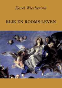 Rijk en Rooms leven - Karel Wiecherink - Paperback (9789464432312)
