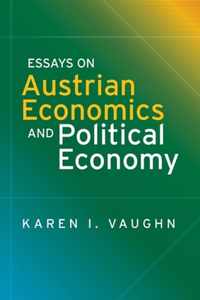 Essays on Austrian Economics and Political Economy