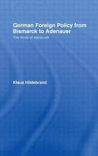 German Foreign Policy from Bismarck to Adenauer