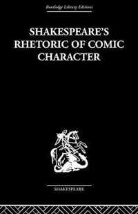 Shakespeare's Rhetoric of Comic Character