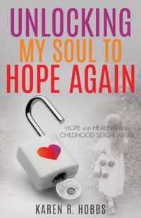 Unlocking My Soul to Hope Again